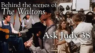 The Waltons - Ask Judy 38  - behind the scenes with Judy Norton