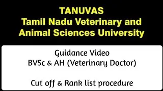 TANUVAS 2022 Admission Guidance - BVSc & AH (Veterinary Doctor) - Cut off & Rank Procedure Details