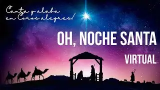 Oh noche santa - Iglesia Nueva Apostolica (Coro Virtual)