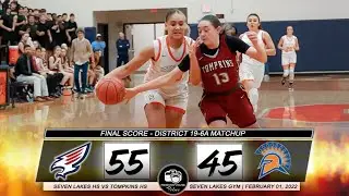 6A Region III District 19 Matchup | Katy Tompkins HS vs Seven Lakes HS Game Recap - Ladies