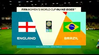 FIFA 23 Women's World Cup 2023 Gameplay: England vs Brazil Semi Finals