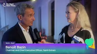 Бенуа Базен, Saint Gobain &mdash; интервью COP30