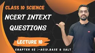 10th Science Lecture 10| NCERT INTEXT QUESTIONS | by Ashish sir