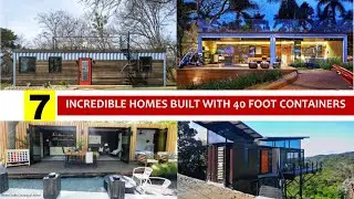 7 Incredible homes built using a 40 foot shipping container