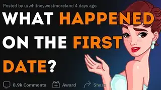 What was YOUR WEIRDEST DATE? | Reddit stories