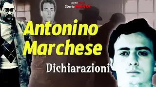 Antonino Marchese Dichiarazioni #storiemafia