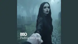 Fading Into You