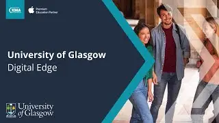 On the Digital Edge with XMA - University of Glasgow Case Study