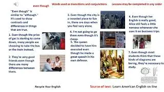 Conjunction 11  Even though and 12  Otherwise with examples