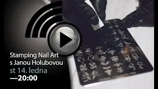 Stamping Nail Art | Jana Holubová | Záznam livestreamu