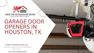 Garage Door Openers in Houston, TX | Honest Overhead Door, LLC