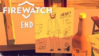 All Will be Answered? - Firewatch - Ending - (Let's Play Firewatch Gameplay 60FPS)
