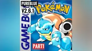 Starting Off! Pok&eacute;mon Pure Blue Playthrough Part 1