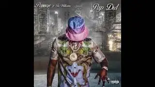 Papoose Feat. Tre Willams &ldquo;Pap Did&rdquo;