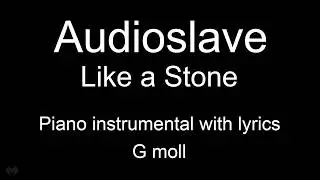 Like a Stone - Audioslave (piano KARAOKE)