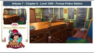 June's Journey - Vol 7 - Chap 6 - Level 1505 - Foroya Police Station (Complete Gameplay, in order.
