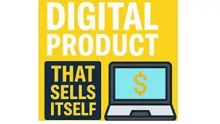 How to Build a Digital Product That Sells Itself (Step-by-Step)