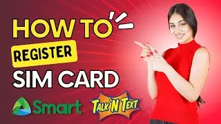 How to Register Sim Card Philippines | Smart | Talk n Text