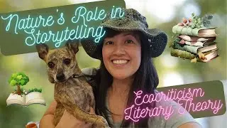 How Literature Shapes Our View of Nature | Ecocriticism | Literary Theory Series Part 9