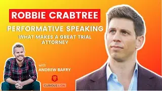 Robbie Crabtree on What Makes a Great Jury Trial Attorney