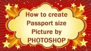 How to create Passport size Picture by PHOTOSHOP