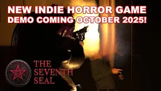 The Seventh Seal - New Indie Horror Game - Demo Coming October 2025!