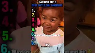 Ranking Top 8 Best Little Girl Moments! 😂🤣😇🥰