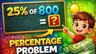 Percentage Word Problem | 25% of 800 | How Much Money Is Left | Easy Math for Beginners