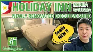 🇵🇭YOU MUST ASK! Newly Renovated Holiday Inn Manila Galleria Executive Suite Room Tour Philippine