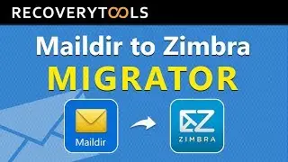 How to Perform Maildir Files to Zimbra Migration | Let&rsquo;s Learn How to Import Maildir to Zimbra