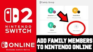 How to Add Family Members & Friends to Nintendo Switch Online Family Membership! 🎮👨&zwj;👩&zwj;👧&zwj;👦