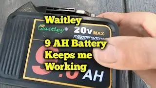 Waitley 9 ah Battery - runs my chainsaw for HOURS!
