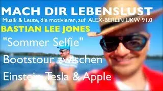 MACH DIR LEBENSLUST - Bastian Lee Jones Lifestyle zur Radiosendung
