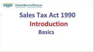 Introduction - Sales Tax Act 1990 - Basics
