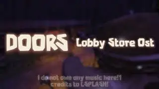 DOORS  - LOBBY STORE OST EXTENDED