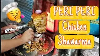 PERI PERI CHICKEN SHAWARMA | TASTY & JUICY | STREET FOOD | #shawarmamaking  | MOST SATISFYING