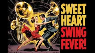 💖🎺 Sweetheart Swing Fever! | Wild 1950s Big-Band Jive Romance | Jimmy Thunderstorm | Retro Stereo