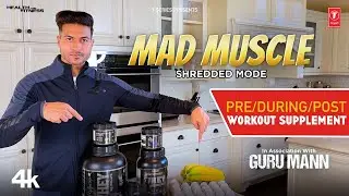 Mad Muscle: Pre During & Post Workout Supplement & Food Shredded Program by Guru Mann