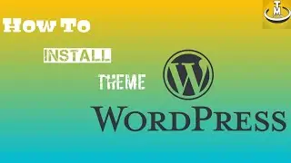 How to install theme in  WordPress || Tez Mun ||