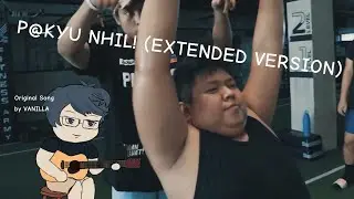 Pakyu Nhil by @PeenoisePlays [EXTENDED VERSION]