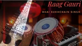 [ Raag Gauri ] [ Thir Ghar Baisoh ] Bhai Sukhchain Singh / Bhai Aman Singh & Sathi