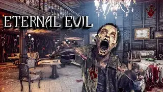 ФАНАТАМ RESIDENT EVIL ПОСВЯЩАЕТСЯ! ► ETERNAL EVIL Прохождение #1