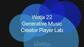 Wotja Ambient Generative Music video example (