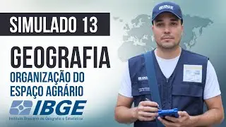 Simulado - Geografia - Organização do Espaço Agrário - CONCURSO IBGE 