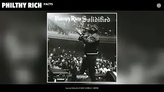 Philthy Rich - Facts (Official Audio)