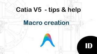 CATIA V5 - Tips & Help - Macro creation