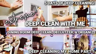 EXTREME DEEP CLEAN WITH ME | DINING ROOM DECLUTTER & ORGANIZE! | EXTREME DEEP CLEAN MY HOME PT. 1