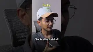 Clients after first draft - Expectation vs Reality #shorts