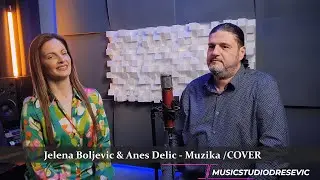 JELENA BOLJEVIC & ANES DELIC - MUZIKA (COVER)
