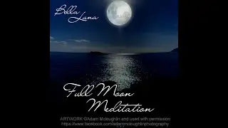 Full 'Super' Moon Meditation August 22